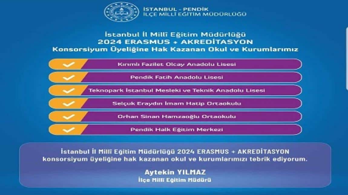 İstanbul İl Milli Eğitim Müdürlüğü 2024 ERASMUS+AKREDİTASYON Konsorsiyum Üyeliğine Hak Kazanan Okul ve Kurumlar